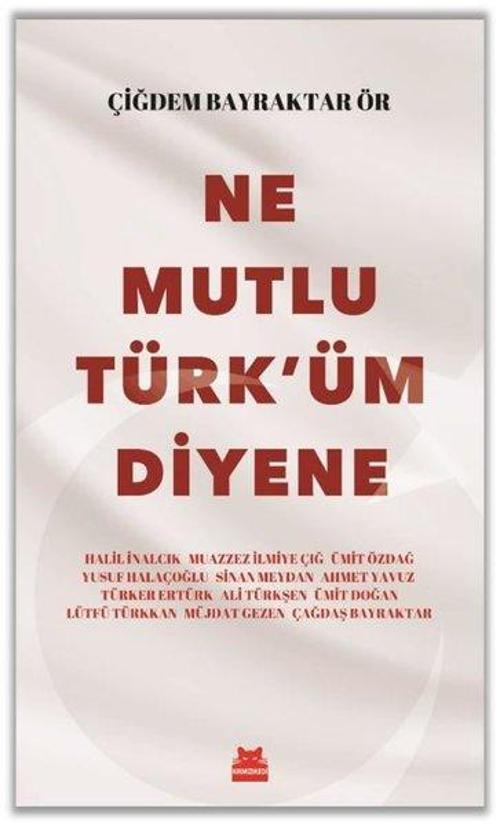 Ne Mutlu Türk’üm Diyene